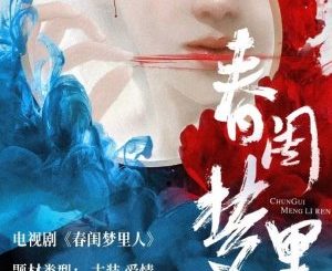 Download Drama China Chun Gui Meng Li Ren Subtitle Indonesia